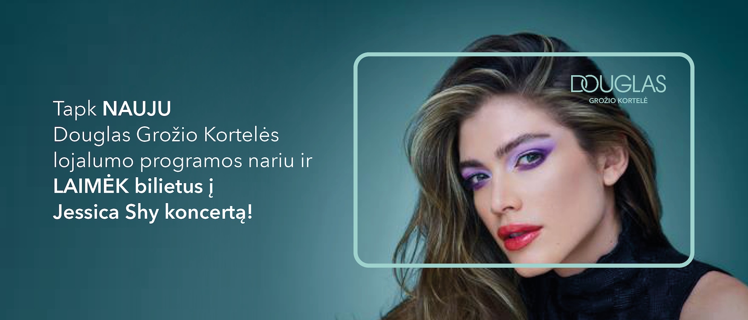 Tapk nauju Douglas Grožio Kortelės lojalumo programos nariu ir laimėk bilietus į Jessica Shy koncertą!
