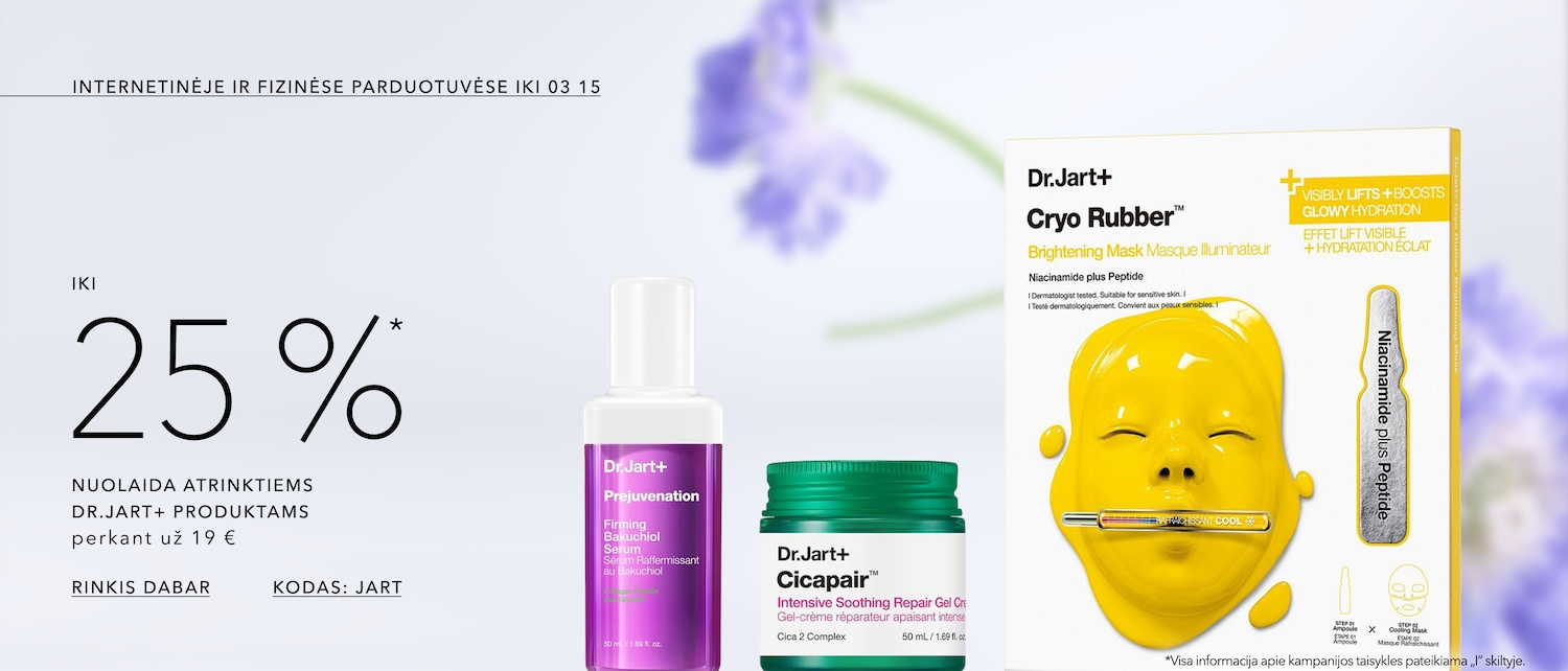iki 03 15 iki 25%* nuolaida DR.JART+ produktams, perkant už 19 € KODAS: JART