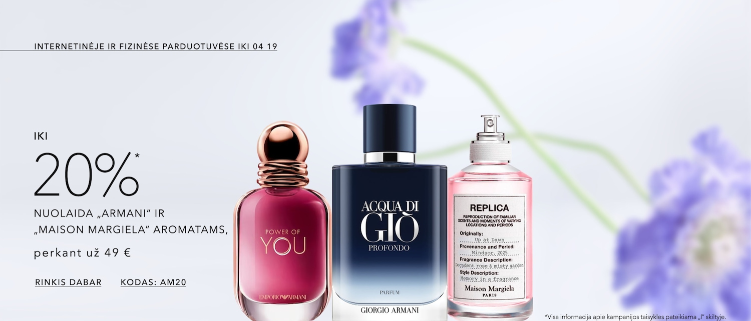 iki 20%* nuolaida atrinktiems ARMANI ir MAISON MARGIELA aromatams kodas am20