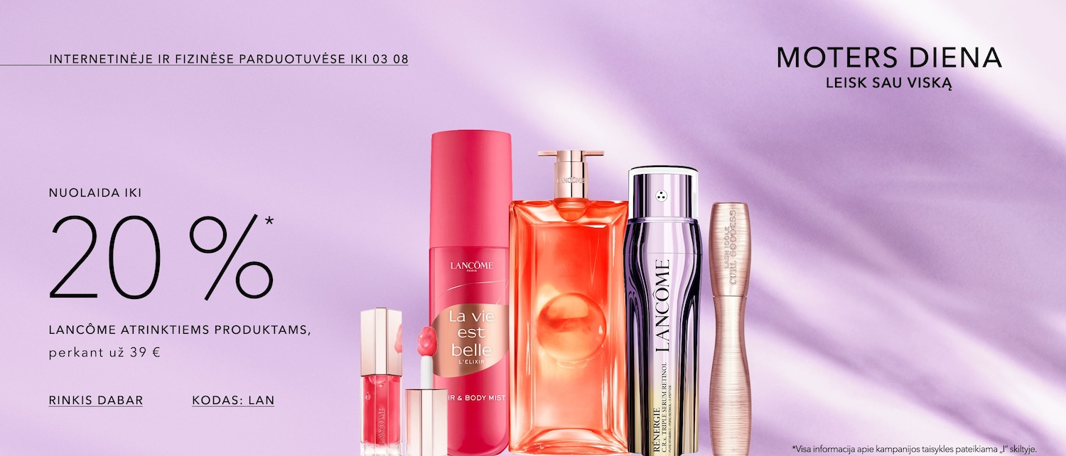 Iki 20%* LANCOME, perkant už 39 € Kodas: LAN